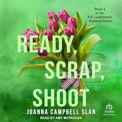 Ready, Scrap, Shoot – omslag til lydbogen af Joanna Campbell Slan