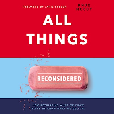 All Things Reconsidered