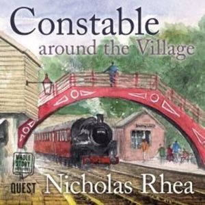 Constable Around the Village – okładka audiobooka, autor Nicholas Rhea
