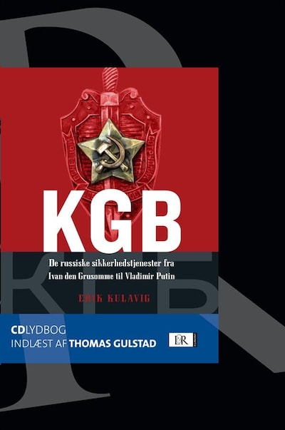KGB - de russiske sikkerhedstjenester fra Ivan den Grusomme til Vladimir Putin – omslag til lydbogen af Erik Kulavig