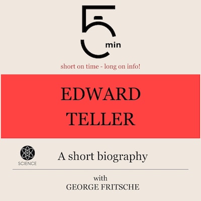 Edward Teller: A short biography