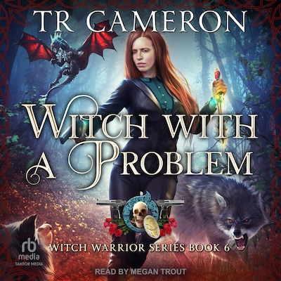 Witch With A Problem – omslag til lydbogen af TR Cameron, Martha Carr, Michael Anderle