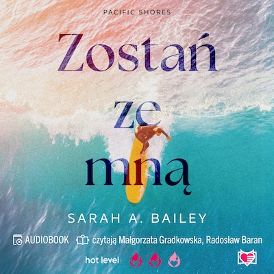 Zostań ze mną. Pacific Shores. Tom 1 – okładka audiobooka, autor Sarah A. Bailey