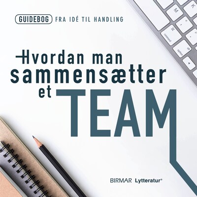 Hvordan man sammensætter et team – omslag til lydbogen af Lars Stig Duehart