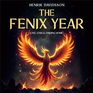 The Fenix Year: Love, Loss & Finding Home (Swedish) – omslag till ljudboken av Henrik Davidsson