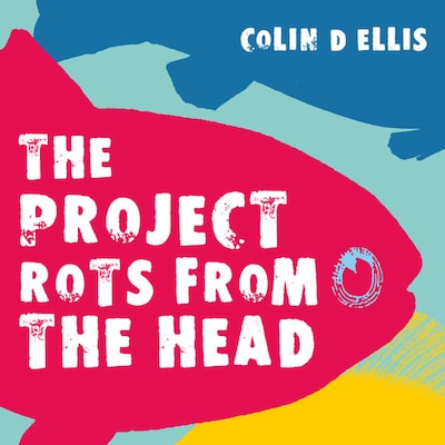 The Project Rots From The Head – omslag van het luisterboek van Colin D Ellis