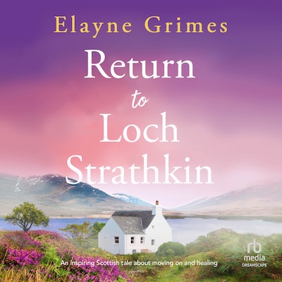 Return to Loch Strathkin – omslag til lydbogen af Elayne Grimes
