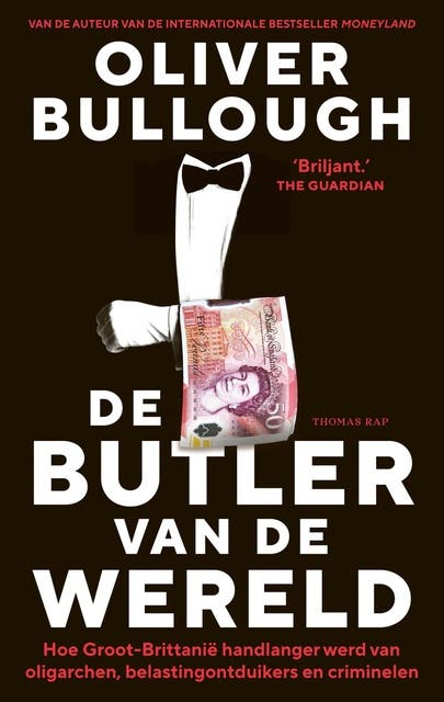 De butler van de wereld: Hoe Groot-Brittannië handlanger werd van oligarchen, belastingontduikers en criminelen – omslag van het luisterboek van Oliver Bullough