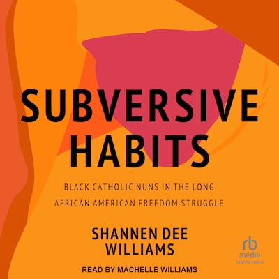 Subversive Habits – omslag til lydbogen af Shannen Dee Williams