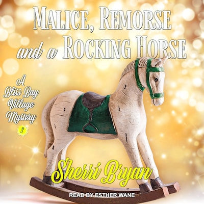 Malice, Remorse and a Rocking Horse – omslag til lydbogen af Sherri Bryan