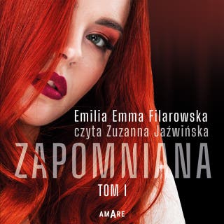 Zapomniana - tom I – okładka audiobooka, autor Emilia Emma Filarowska
