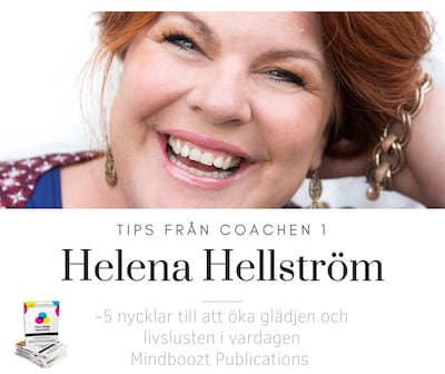 Tips från coachen - 5 nycklar till att öka glädjen och livslusten i vardagen