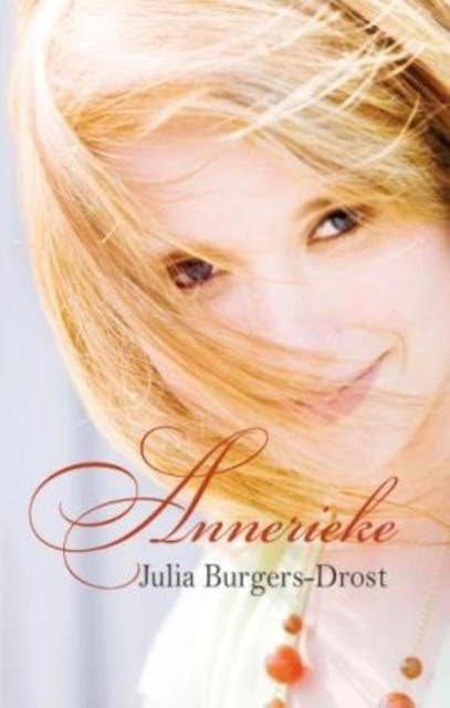 Annerieke – omslag van het luisterboek van Julia Burgers-Drost