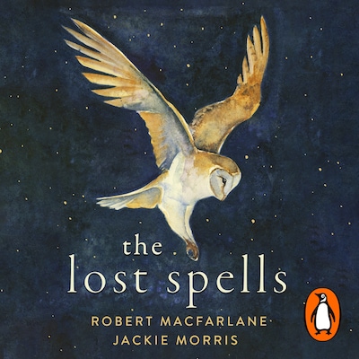 The Lost Spells – omslag til lydbogen af Robert Macfarlane, Jackie Morris