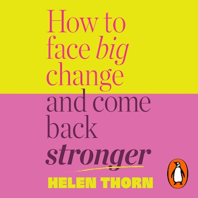 How to Face Big Change – omslag til lydbogen af Helen Thorn