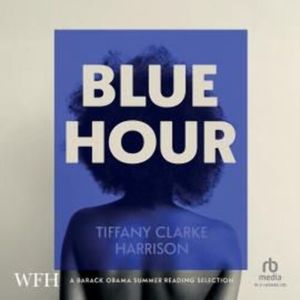 Blue Hour – okładka audiobooka, autor Tiffany Clarke Harrison