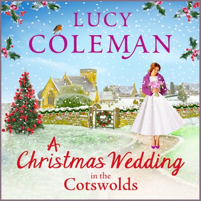 A Christmas Wedding in the Cotswolds - Escape with bestseller Lucy Coleman for the perfect uplifting read for 2021 (Unabridged) – omslag til lydbogen af Lucy Coleman