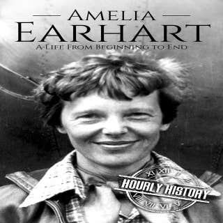 Amelia Earhart: A Life from Beginning to End – omslag till ljudboken av Hourly History