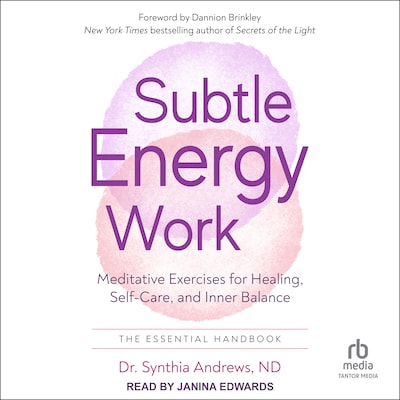 Subtle Energy Work – omslag til lydbogen af Synthia Andrews, ND