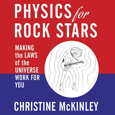 Physics for Rock Stars – omslag til lydbogen af Christine McKinley