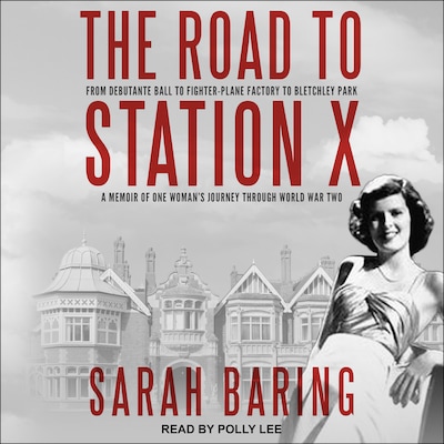 The Road to Station X – omslag til lydbogen af Sarah Baring