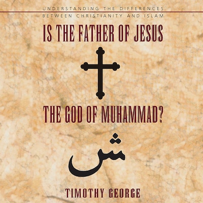 Is the Father of Jesus the God of Muhammad?
