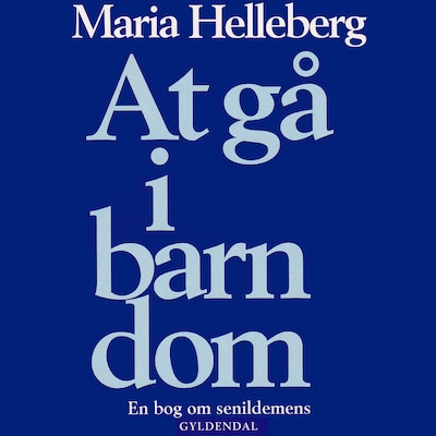 At gå i barndom – omslag til lydbogen af Maria Helleberg