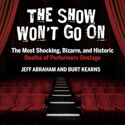 The Show Won't Go On – omslag til lydbogen af Jeff Abraham, Burt Kearns