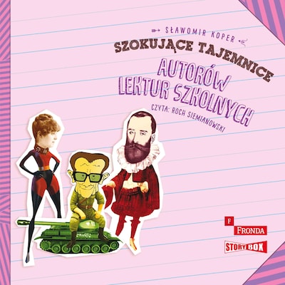 Szokujące tajemnice autorów lektur szkolnych