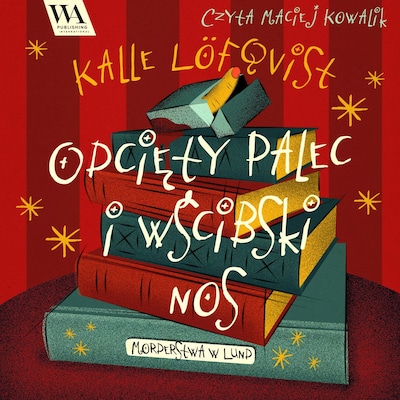 Odcięty palec i wścibski nos – okładka audiobooka, autor Kalle Löfqvist