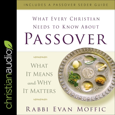 What Every Christian Needs to Know About Passover – omslag til lydbogen af Evan Moffic