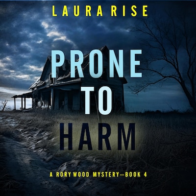 Prone to Harm (A Rory Wood Suspense Thriller—Book Four) – omslag til lydbogen af Laura Rise