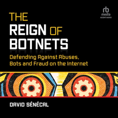 The Reign of Botnets – omslag til lydbogen af David Senecal