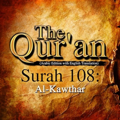 The Qur'an (Arabic Edition with English Translation) - Surah 108 - Al-Kawthar – omslag til lydbogen af One Media The Qur'an