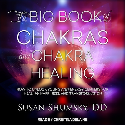The Big Book of Chakras and Chakra Healing – omslag til lydbogen af Susan Shumsky, DD