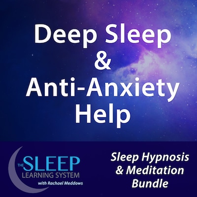Deep Sleep & Anti-Anxiety Help - Sleep Learning System Bundle with Rachael Meddows (Sleep Hypnosis & Meditation)
