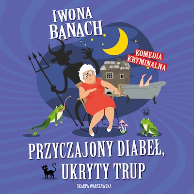 Przyczajony diabeł, ukryty trup – okładka audiobooka, autor Iwona Banach