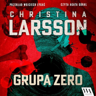 Grupa Zero – okładka audiobooka, autor Christina Larsson