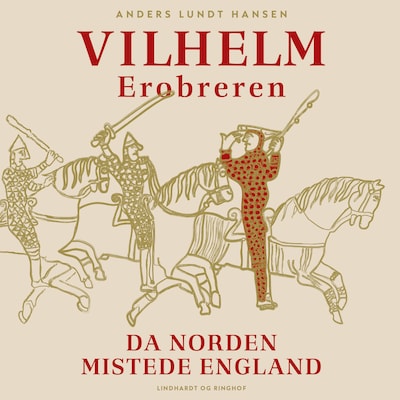Vilhelm Erobreren – omslag til lydbogen af Anders Lundt Hansen