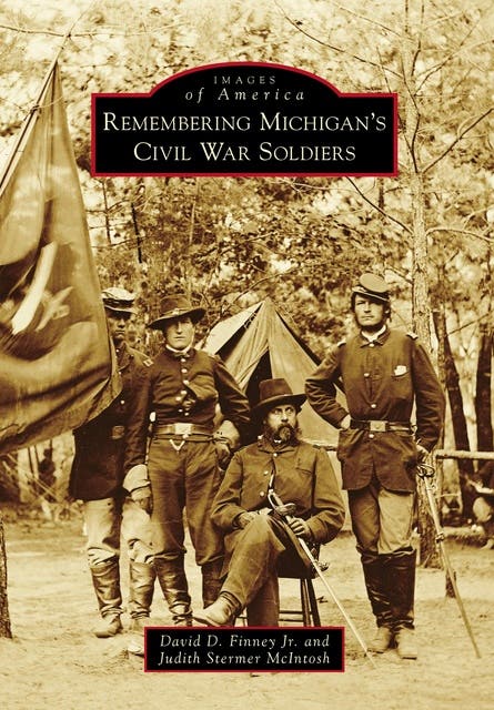 Remembering Michigan's Civil War Soldiers – omslag til lydbogen af David D Finney Jr, Judith Stermer Mcintosh