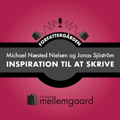 INSPIRATION TIL AT SKRIVE – omslag til lydbogen af Michael Naested Nielsen, Jonas Sjöström