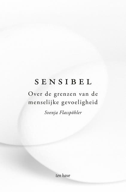Sensibel: Over de grenzen van de menselijke gevoeligheid – omslag van het luisterboek van Svenja Flaßpöhler