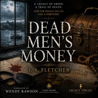 Dead Men's Money: A Tale of Ancient Sin, Cold-Blooded Murder, and the Hidden Secrets of Tweed-side