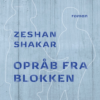 Opråb fra blokken – omslag til lydbogen af Zeshan Shakar