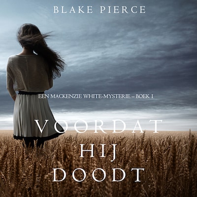 Voordat hij doodt (Een Mackenzie White-mysterie – Boek 1)