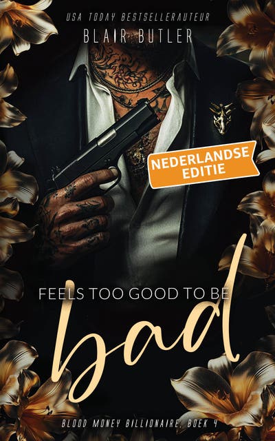 Feels Too Good To Be Bad, Nederlandse editie: Een miljardair-maffia-romance – omslag van het luisterboek van Blair Butler