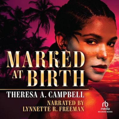 Marked at Birth – omslag til lydbogen af Theresa A. Campbell