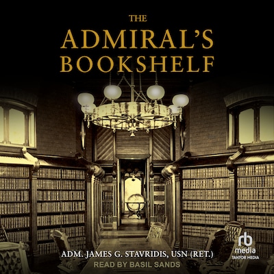 The Admiral's Bookshelf – omslag til lydbogen af Admiral James G. Stavridis USN (Ret.)