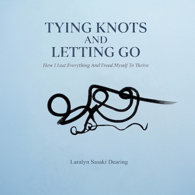 Tying Knots and Letting Go