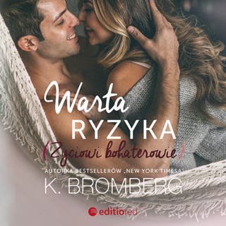 Warta ryzyka – okładka audiobooka, autor K. Bromberg